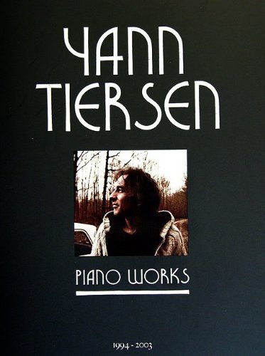 Yann Tiersen: Piano Works - Partitions